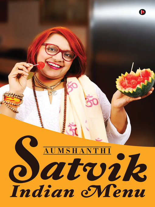 Title details for Satvik Indian Menu by Aumshanthi - Available